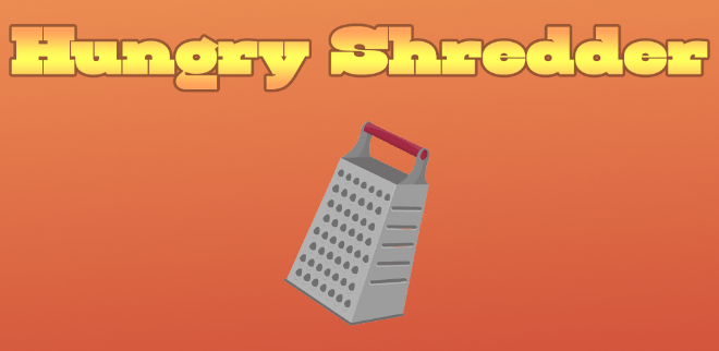 Hungry Shredder